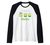 Life is Better with Matcha - Japanese Green Tea Graphic Maglia con Maniche Raglan