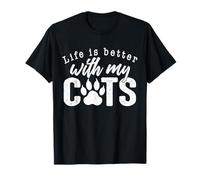 Life Is Better With My Cats Funny Cat Mom Maglietta