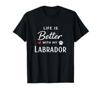 Life is Better with My Labrador Retriever Dog Lover Maglietta