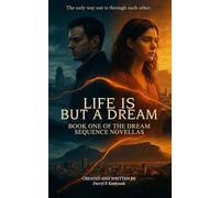Life is But A Dream: Book One of The Dream Sequence Novellas: 1