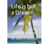 Life is but a Dream: Living out Scripture