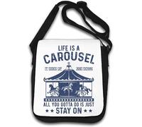 Life Is Carousel It Goes Up And Down All You Gotta Do Is Just Stay On It Borsa a tracolla bianca