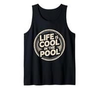 Life Is Cool in The Pool Nuoto Estivo |- Canotta