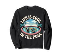 Life Is Cool in The Pool Nuoto Estivo |- Felpa