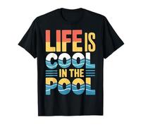 Life Is Cool in The Pool Nuoto Estivo |- Maglietta