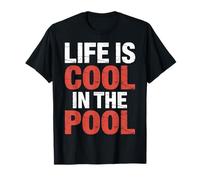 Life Is Cool in The Pool Nuoto Estivo ||- Maglietta