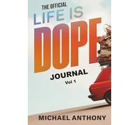 Life Is Dope Journal: Volume 1