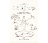 Life Is Energy: Stop Feeding Suffering. You Are the Master of Your Play.