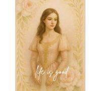 Life Is Good Journal - A Beautiful Daily Notebook for Positivity, Gratitude & Mindful Living (Writing Journal Ruled-paperback)