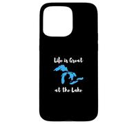 Life is Great at the Lake Great Lakes Funny Design Custodia per iPhone 15 Pro Max