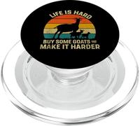 Life Is Hard Buy Some Goats and Make It Harder PopSockets PopGrip per MagSafe