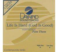Life Is Hard (God Is Good) [Accompaniment/Performance Track]