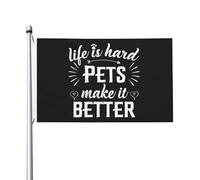 Life Is Hard Pets Make It Better Flag Resistente Alle Intemperie Bandiera Con 2 Occhielli Bandiera Da Giardino Per Decorazione Esterno Casa 90X150Cm