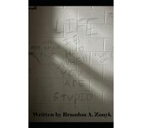 Life is Hard When you are Stupid