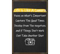Life is Like a Camera: Photographer Gifts For Men and Women - Perfect Photography Journal For Photographers Thank You and Appreciation Present, ... Friend, Daughter, Son (Camera Lover's Gift)