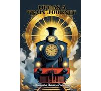 Life is Like a Train Journey