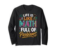 Life Is Like Math Full of Problems Scherzi degli Studenti Maglia a Manica