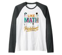 Life Is Like Math Full of Problems Scherzi degli Studenti Maglia con Maniche Raglan