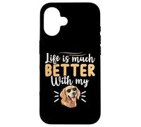 Life Is Much Better With My Golden Retriever Custodia per iPhone 16