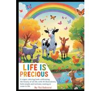 Life is Precious: A Vegan Coloring Book
