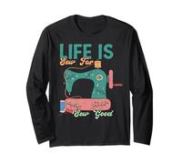Life Is Sew Far Sew Good Funny Sewing Maglia a Manica