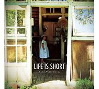 LIFE IS SHORT