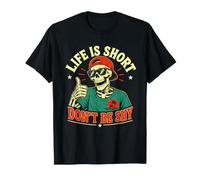 Life Is Short Don't Be Shy Funny Confidence Citazione Maglietta