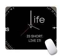 Life Is Short Live It Clock(1) Tappetino per Mouse Durevole Tappetini per Il Mouse Liscio Mousemat per Laptop Casa Lavoro 25X30Cm