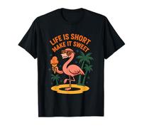 Life Is Short Make It Sweet Flamingo Gelato Maglietta