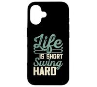 Life Is Short Swing Hard Custodia per iPhone 16