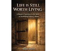 Life is Still Worth Living