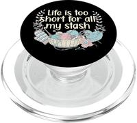 Life Is Too Short For All My Stash Divertente lavoro a maglia PopSockets PopGrip per MagSafe