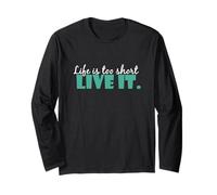 Life is Too Short Live it Sayings Citazione Avventura Slogan Tee Maglia a Manica