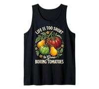 Life Is Too Short To Grow Boring Tomatoes Canotta
