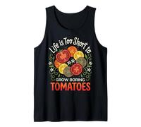 Life Is Too Short To Grow Boring Tomatoes Canotta