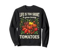 Life Is Too Short To Grow Boring Tomatoes Felpa