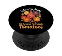 Life Is Too Short To Grow Boring Tomatoes PopSockets PopGrip Adesivo