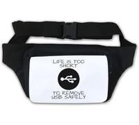 Life is Too Short to Remove USB Safely Marsupio Marsupio Bianco