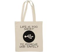 Life is Too Short to Remove USB Safely Natural Cotton Tote Bag Bianco