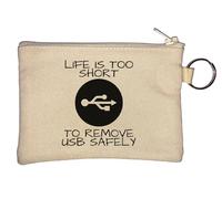 Life is Too Short to Remove USB Safely - Portamonete con portachiavi, colore: Beige