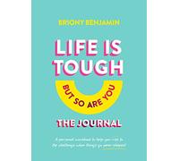 Life Is Tough but So Are You Journal: A personal workbook to help you rise to the challenge when things go pear-shaped