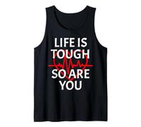 Life Is Tough So Are You Heartbeat Motivation Citazione Canotta
