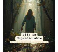 Life is Unpredictable: Motivational life lessions | Good for all age group | Positive thoughts