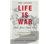 LIFE IS WAR But You Can Win