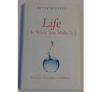 Life Is What You Make It