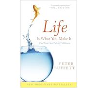 Peter Buffett Life Is What You Make It (Tascabile)