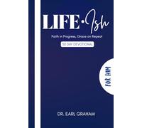 Life Ish (For Him): Faith in Progress, Grace on Repeat
