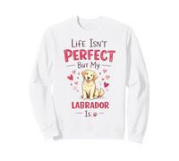Life Isn't Perfect But My Dog Is - Labrador Felpa