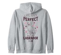 Life Isn't Perfect But My Dog Is - Labrador Felpa con Cappuccio