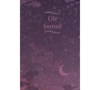 Life Journal - Celestial Edition: Daily Journaling Made Simple